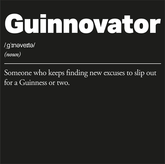Guinnovator Tee shirt. Guinnovator :: Someone who keeps finding new excuses to slip out for a Guinness or two.