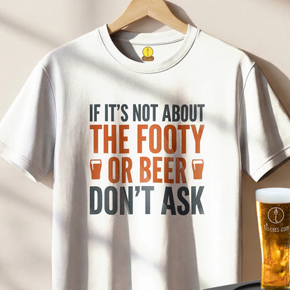 If it's not about the footy or beer - don't ask