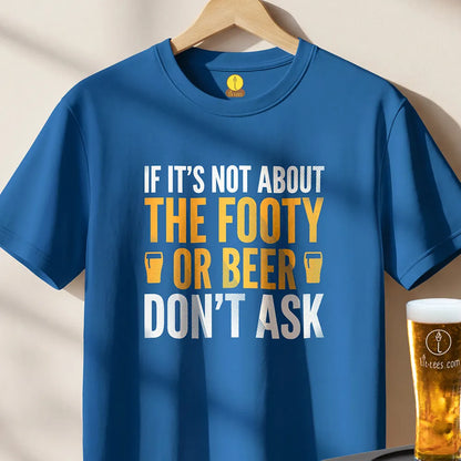 If it's not about the footy or beer - don't ask