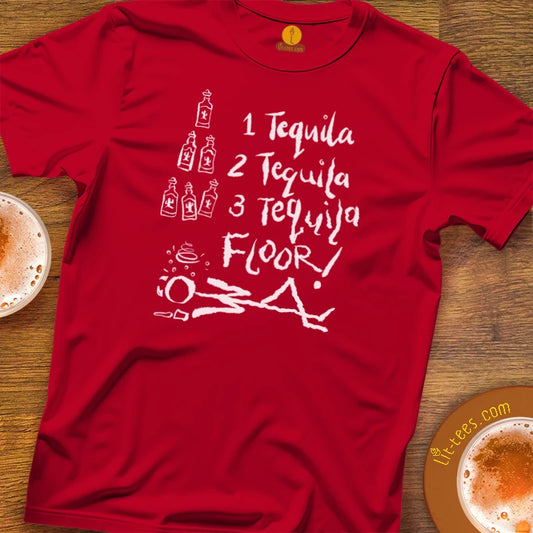 1 Tequila, 2 tequila... FLOOR!