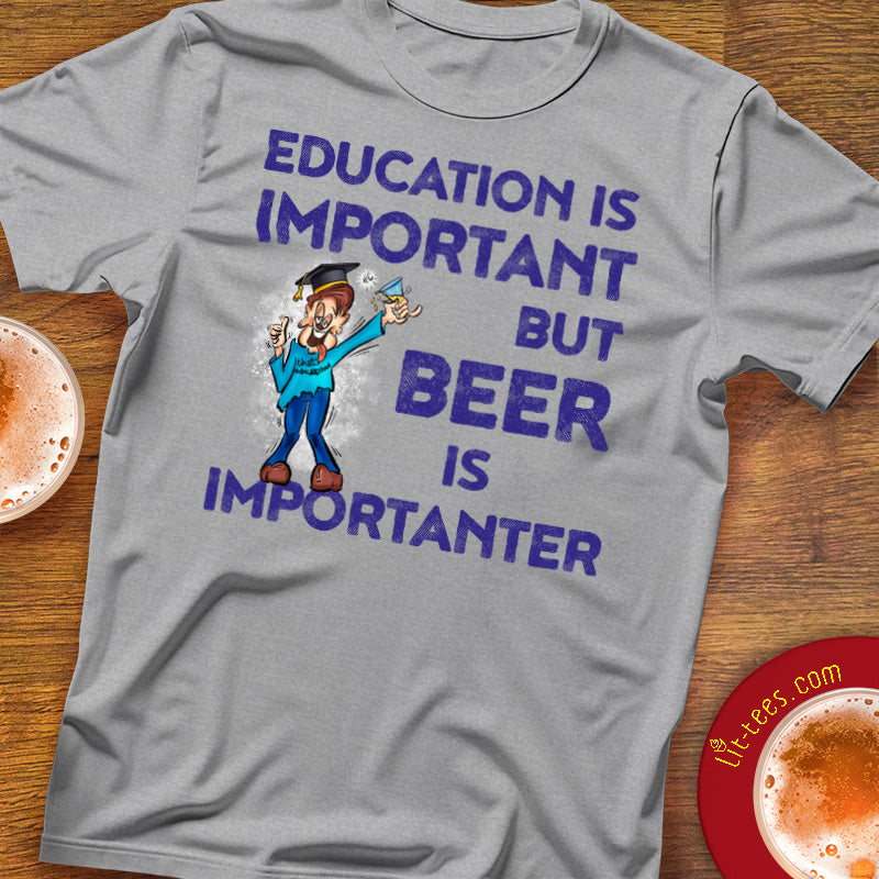 Education important but beer is importanter