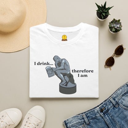 I Drink... therefore I am
