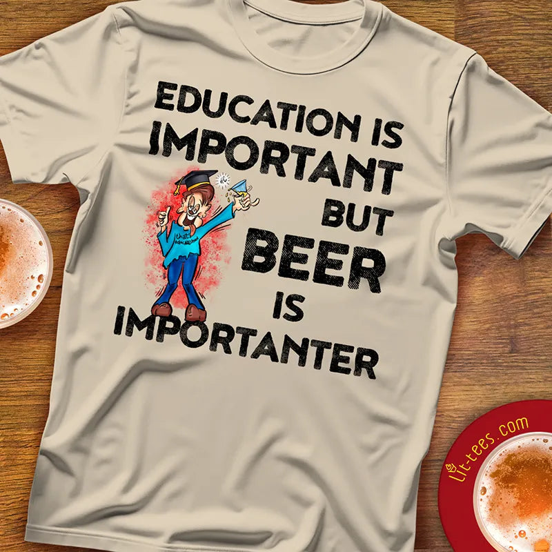 Beer is importanter dude
