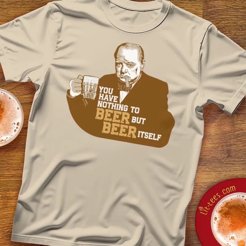 Churchill :: Nothing to beer but beer itself