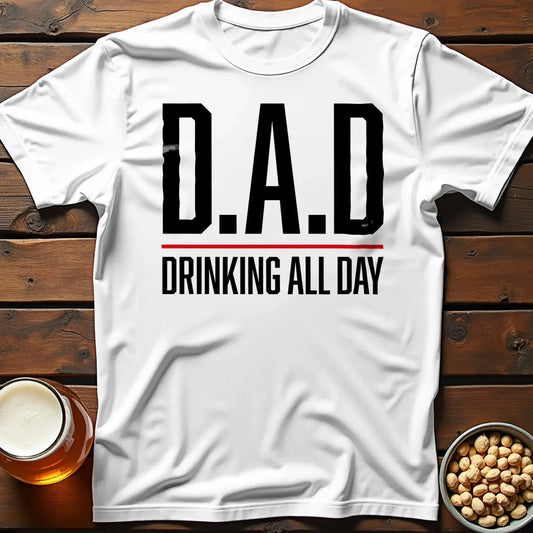 D.A.D. Drinking All Day
