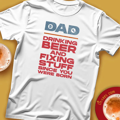 DAD :: Drinking Beer and Fixing Stuff