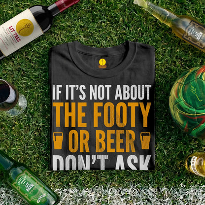 If it's not about the footy or beer - don't ask