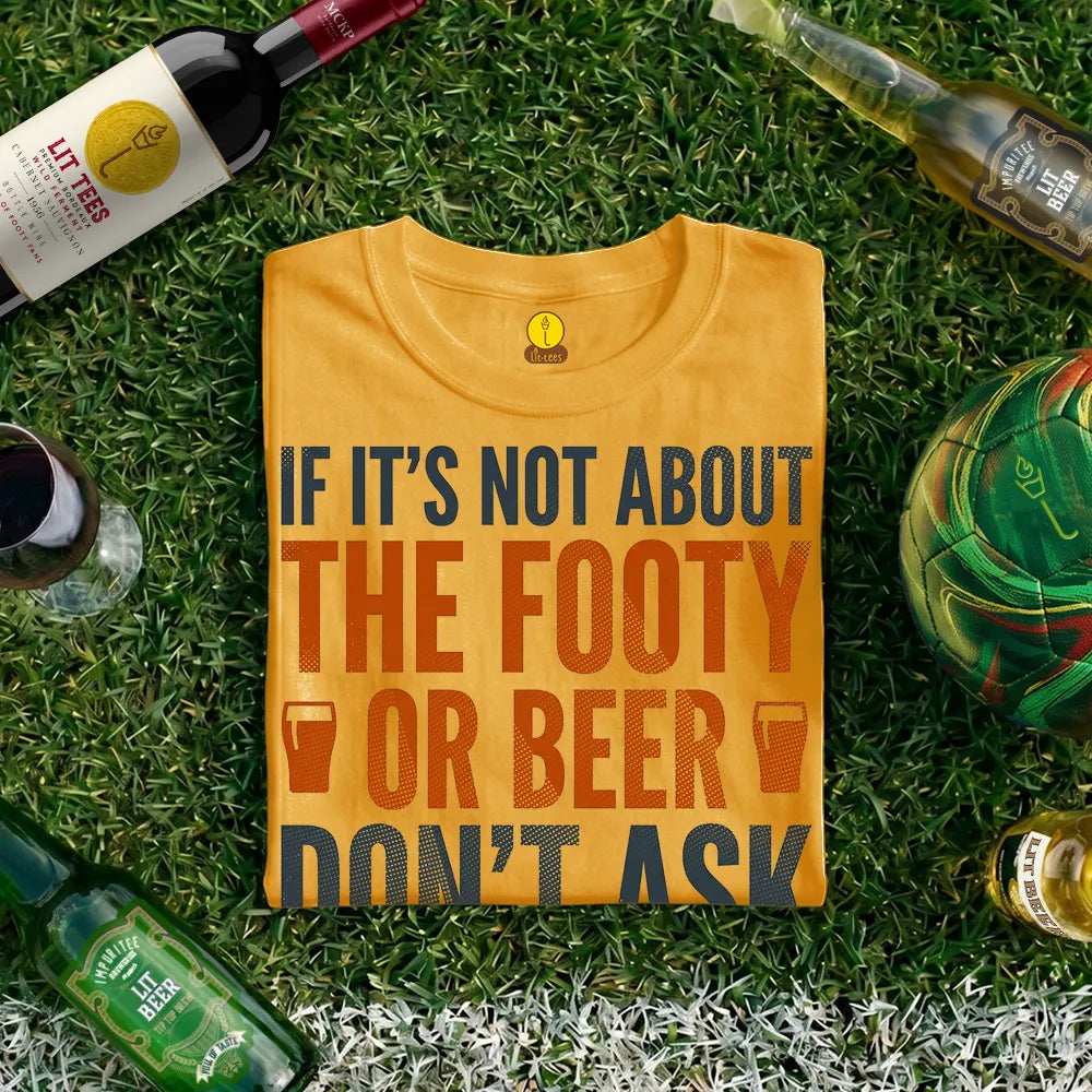 If it's not about the footy or beer - don't ask