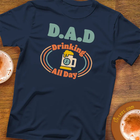 DAD :: Drinking All Day Retro