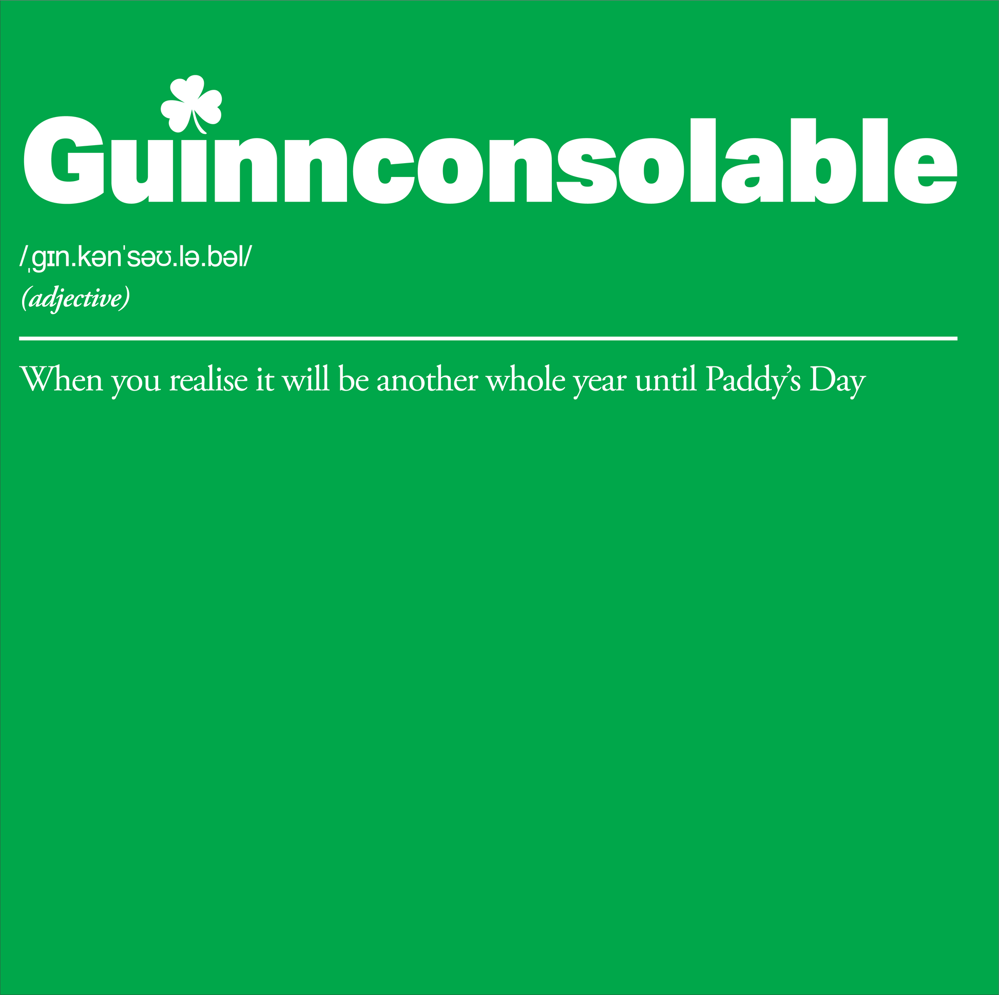 Green background with white text defining 'Guinnconsolable' and its meaning related to Paddy's Day.