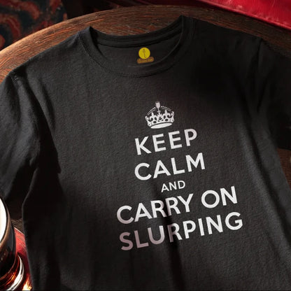 Keep Calm and Carry On Slurping