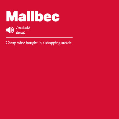 Red background with 'Mallbec' text and definition 'Cheap wine bought in a shopping arcade'