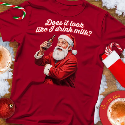 Red Christmas t-shirt with Santa Claus holding a bottle and text 'Does it look like I drink milk?' on a Christmas-themed background.