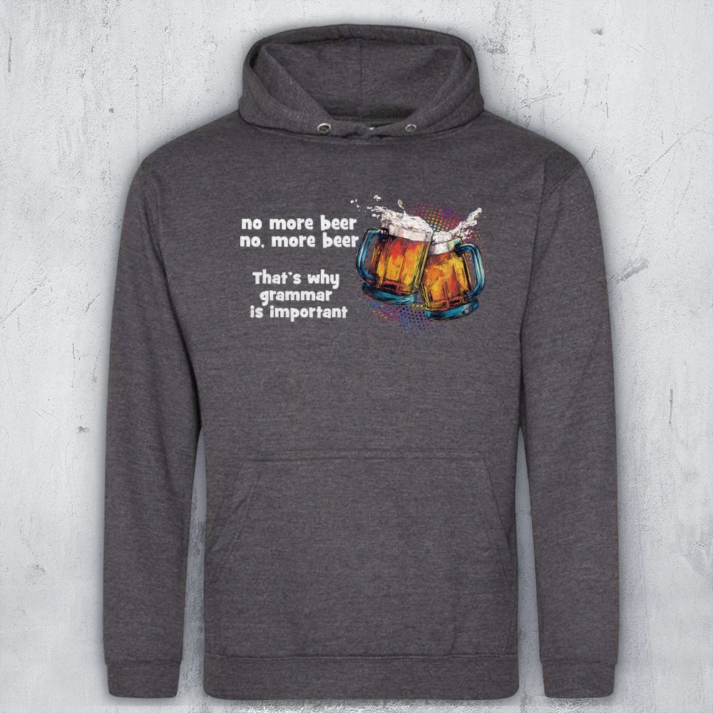 No. More Beer Hoodie