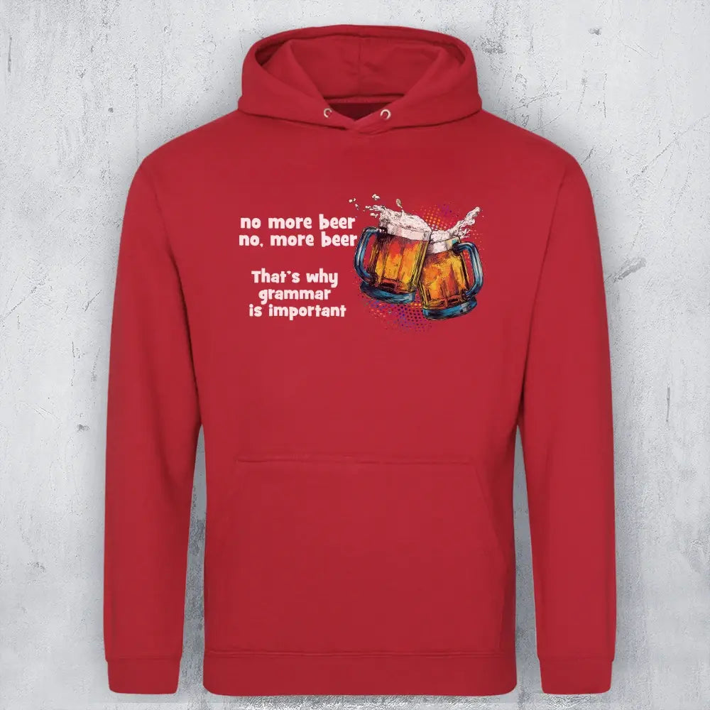 No. More Beer Hoodie