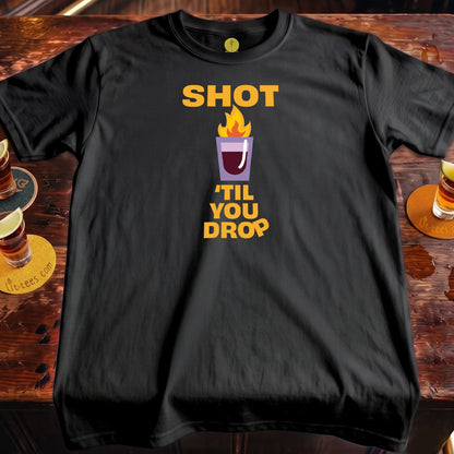 Shot 'til You Drop
