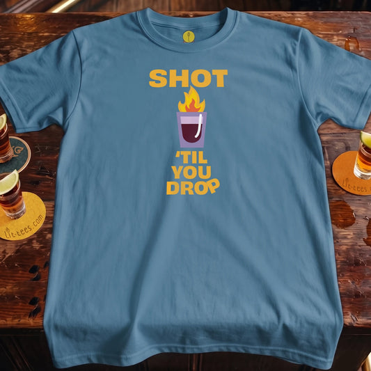 Shot 'til You Drop