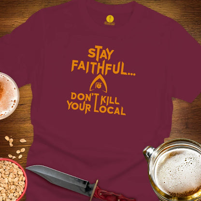 A maroon short-sleeve t-shirt with a yellow graphic that reads 'STAY FAITHFUL.