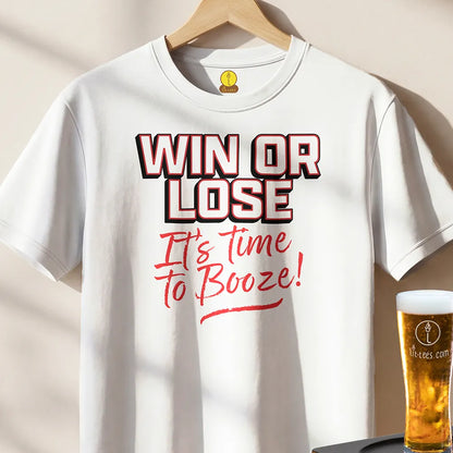 Win or Lose it's time to Booze!
