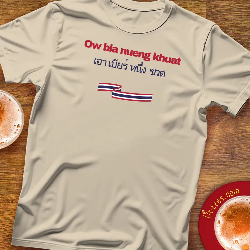 1 beer please in Thai: Ow bia nueng khuat