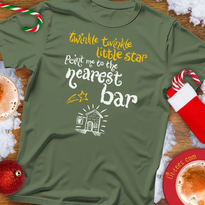 Military Green Christmas t-shirt with humorous text reading 'Twinkle Twinkle little star -  point me the nearest bar' and graphics on a festive background