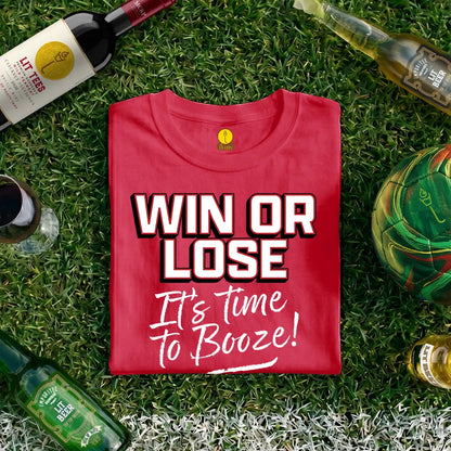 Win or Lose it's time to Booze!