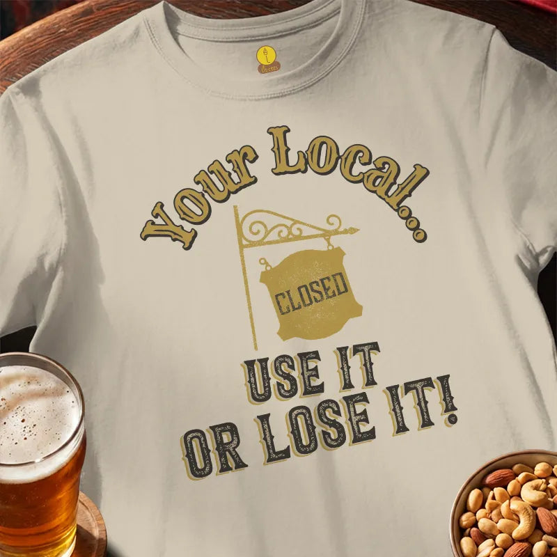 Your Local.... Use it or Lose it!