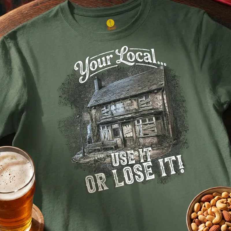 Your Local.... Use it or Lose it!