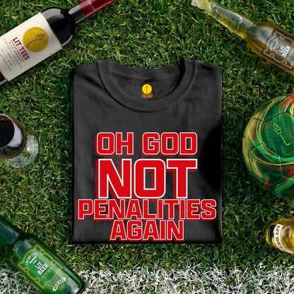 Oh God - Not penalties again