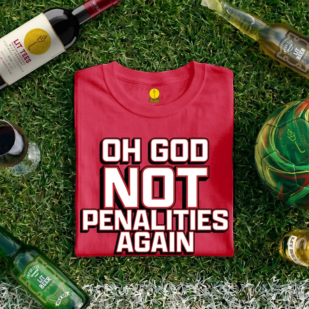 Oh God - Not penalties again